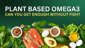 Plant-Based Omega-3